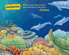 Why Is the Sea Salty?: And Other Questions About... Oceans