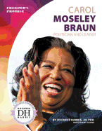 Carol Moseley Braun: Politician and Leader