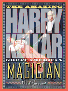 Amazing Harry Kellar: Great American Magician