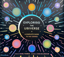 Exploring the Universe: A Complete Guide to the Cosmos