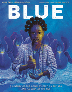 Blue: A History of the Color as Deep as the Sea and as Wide as the Sky Book Cover Image