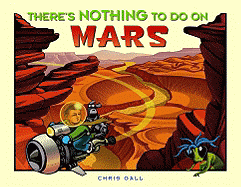There's Nothing to Do on Mars