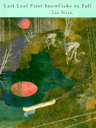 Last Leaf First Snowflake to Fall