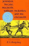 Jennifer, Hecate, Macbeth, William McKinley, and Me, Elizabeth