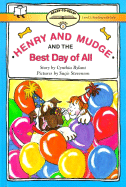 Henry and Mudge and the Best Day of All