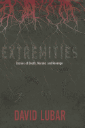 Extremities: Stories of Death, Murder, and Revenge
