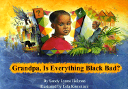 Grandpa, is Everything Black Bad?