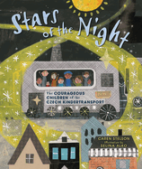 Stars of the Night: The Courageous Children of the Czech Kindertransport Book Cover Image