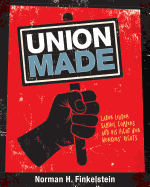 Union Made: Labor Leader Samuel Gompers and His Fight for Workers' Rights