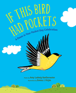 If This Bird Had Pockets: A Poem in Your Pocket Day Celebration Book Cover Image