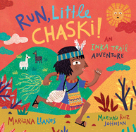 Run, Little Chaski!: An Inka Trail Adventure