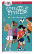 Sports & Fitness: How to Use Your Body and Mind to Play and Feel Your Best