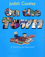 On the Town: A Community Adventure