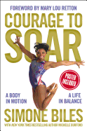 Courage to Soar: A Body in Motion, a Life in Balance Book Cover Image