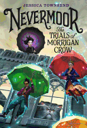 Nevermoor: The Trials of Morrigan Crow