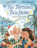 Tía Fortuna's New Home: A Jewish Cuban Journey Book Cover Image