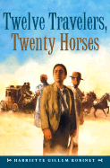 Twelve Travelers, Twenty Horses