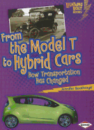 From the Model T to Hybrid Cars: How Transportation Has Changed