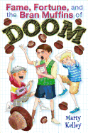 Fame Fortune and the Bran Muffins of Doom Book Cover Image