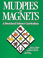 Mudpies to Magnets: A Preschool Science Curriculum