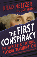 The First Conspiracy: The Secret Plot to Kill George Washington: Young Readers Edition Book Cover Image