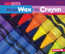 From Wax to Crayon