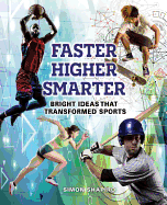Faster, Higher, Smarter: Bright Ideas That Transformed Sports