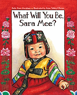 What Will You Be, Sara Mee?