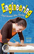 Engineering: Cool Women Who Design