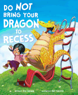 Do Not Bring Your Dragon to Recess