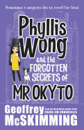 Phyllis Wong and the Forgotten Secrets of Mr. Okyto