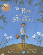The Boy Who Grew Flowers