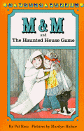 M & M and the Haunted House Game
