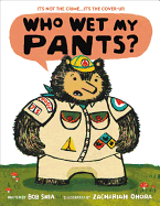 Who Wet My Pants? Book Cover Image