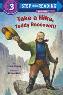 Take a Hike, Teddy Roosevelt!