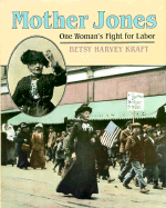 Mother Jones: One Woman's Fight for Labor