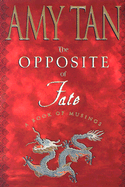The Opposite of Fate: A Book of Musings