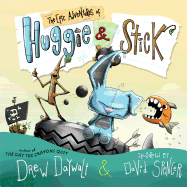 The Epic Adventures of Huggie & Stick Book Cover Image