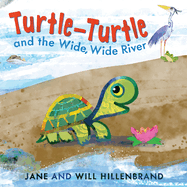 Turtle-Turtle and the Wide, Wide River Book Cover Image