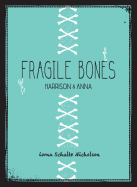 Fragile Bones: Harrison and Anna