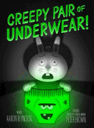 Creepy Pair of Underwear! Book Cover Image