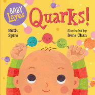 Baby Loves Quarks!