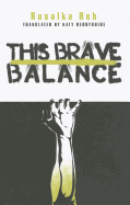 This Brave Balance