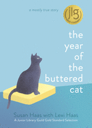 The Year of the Buttered Cat: A Mostly True Story Book Cover Image