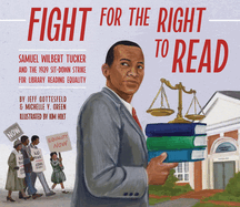 Fight for the Right to Read: Samuel Wilbert Tucker and the 1939 Sit-Down Strike for Library Reading Equality