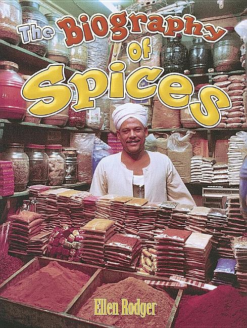 The Biography of Spices