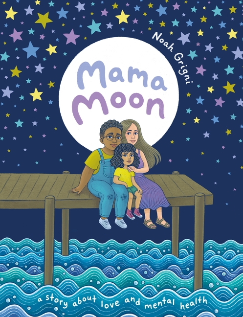 Mama Moon: A Story about Love and Mental Health