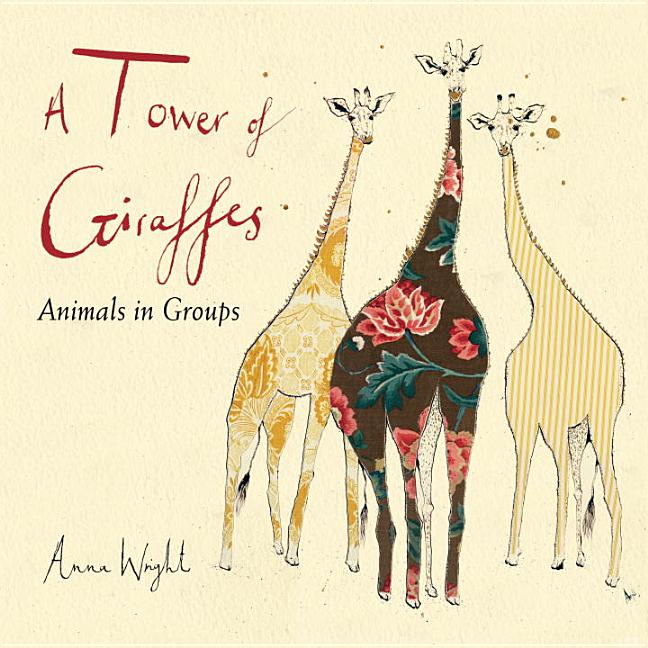 Tower of Giraffes, A: Animals in Groups