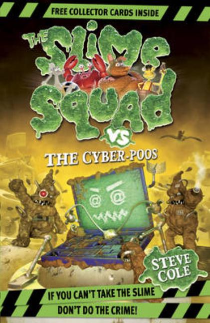 The Slime Squad vs the Cyber-Poos