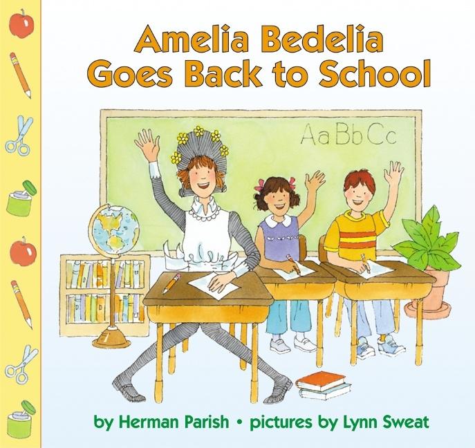 Amelia Bedelia Goes Back to School